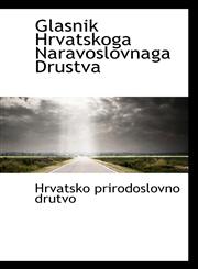 Glasnik Hrvatskoga Naravoslovnaga Drustva,111708664X,9781117086644