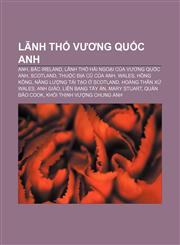 Lãnh thổ Vương quốc Anh Anh, Bắc Ireland, Lãnh thổ hải ngoại của Vương quốc Anh, Scotland, Thuộc địa cũ của Anh, Wales, Hồng Kông,1233873296,9781233873296