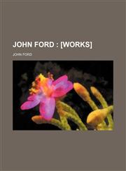 John Ford ;  [works],1150562110,9781150562112