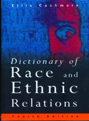 Dictionary of Race and Ethnic Relations,0415138221,9780415138222