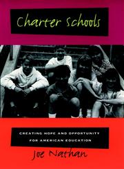 Charter Schools Creating Hope and Opportunity for American Education,0787944548,9780787944544