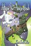 Hope, the Angelfish,1933090170,9781933090177