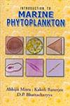 Introduction to Marine Phytoplankton 1st Published,8185375135,9788185375137