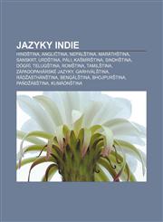 Jazyky Indie Hindština, Angličtina, Nepálština, Maráthština, Sanskrt, Urdština, Páli, Kašmírština, Sindhština, Dógrí, Telugština, Romština,1232832685,9781232832683