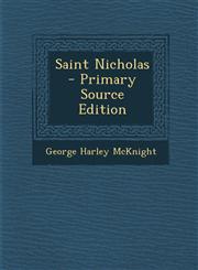 Saint Nicholas - Primary Source Edition,1294607103,9781294607106