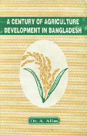 A Century of Agriculture Development in Bangladesh