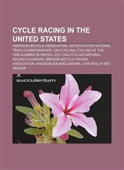 Cycle racing in the United States American Bicycle Association, United States National Track Championships, USA Cycling,1156435870,9781156435878