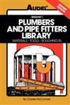Plumbers and Pipe Fitters Library, Vol. 1 Materials, Tools, Roughing-In 4th Edition,0025829114,9780025829114