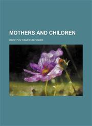 Mothers and Children,1150082380,9781150082382