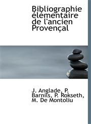 Bibliographie élémentaire de l'ancien Provençal,1113959819,9781113959812