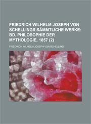 Friedrich Wilhelm Joseph Von Schellings Sammtliche Werke (2),1151385751,9781151385758
