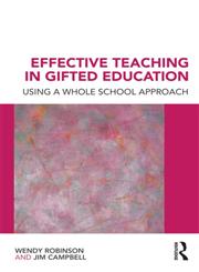 Effective Teaching in Gifted Education Using a Whole School Approach,0415493455,9780415493451