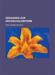 Gedanken Zur Hochschulreform,1151708445,9781151708441