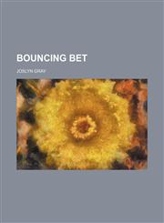 Bouncing bet,115464183X,9781154641837