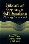 Surfactants and Cosolvents for NAPL Remediation A Technology Practices Manual,0849341175,9780849341175