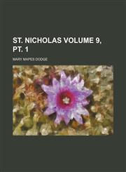 St. Nicholas Volume 9, pt. 1,1153166089,9781153166089