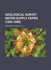 Geological Survey water-supply paper Volume 1094-1098,1234400928,9781234400927