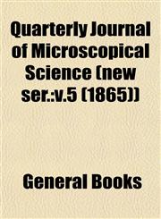 Quarterly Journal of Microscopical Science (new ser. v.5 (1865)),115339362X,9781153393621