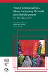 Trade Liberalisation, Manufacturing Growth and Employment in Bangladesh,8171888194,9788171888191