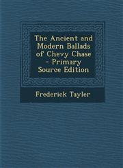 Ancient and Modern Ballads of Chevy Chase,1287406688,9781287406686