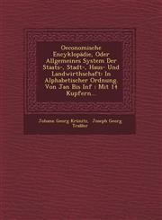 Oeconomische Encyklopädie, Oder Allgemeines System Der Staats-, Stadt-, Haus- Und Landwirthschaft In Alphabetischer Ordnung. Von Jan Bis Inf : Mit 14 Kupfern...,1249940397,9781249940395