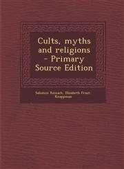 Cults, Myths and Religions - Primary Source Edition,1287840361,9781287840367