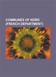 Communes of Nord (French Department) Le Quesnoy, Lille, Ledringhem, Communes of the Nord Department, L-Z, Communes of the Nord Department, A-K, Casse,1230755055,9781230755052