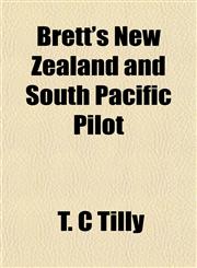 Brett's New Zealand and South Pacific Pilot,1151929778,9781151929778