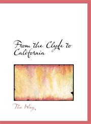 From the Clyde to California,1110457480,9781110457489