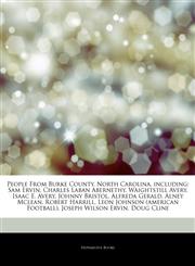 Articles On People From Burke County, North Carolina, including Sam Ervin, Charles Laban Abernethy, Waightstill Avery, Isaac E. Avery, Johnny Bristol, Alfreda Gerald, Alney Mclean, Robert Harrill, Leon Johnson (american Football),124390948X,9781243909480