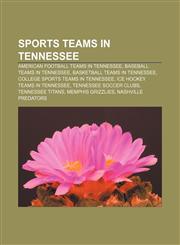 Sports teams in Tennessee American football teams in Tennessee, Baseball teams in Tennessee, Basketball teams in Tennessee,1233110047,9781233110049