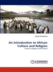 An Introduction to African Culture and Religion,3838393082,9783838393087