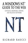 A Windows NT™ Guide to the Web Covering browsers, servers, and related software,0387947922,9780387947921