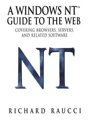 A Windows NT™ Guide to the Web Covering browsers, servers, and related software,0387947922,9780387947921