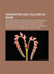 Universities and colleges in Maine College sports in Maine, Defunct universities and colleges in Maine,1156649307,9781156649305