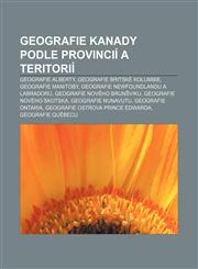 Geografie Kanady podle provincií a teritorií Geografie Alberty, Geografie Britské Kolumbie, Geografie Manitoby,1232874973,9781232874973