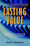 Lasting Value Lessons from a Century of Agility at Lincoln Electric,0471330256,9780471330257