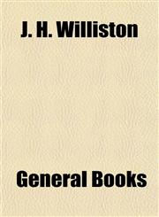 J. H. Williston,1152978535,9781152978539