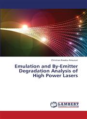 Emulation and By-Emitter Degradation Analysis of High Power Lasers,3659370355,9783659370359