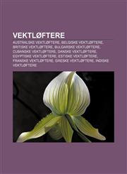 Vektløftere Australske vektløftere, Belgiske vektløftere, Britiske vektløftere, Bulgarske vektløftere, Cubanske vektløftere,1232805181,9781232805182