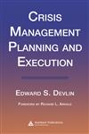 Crisis Management Planning and Execution,0849322448,9780849322440