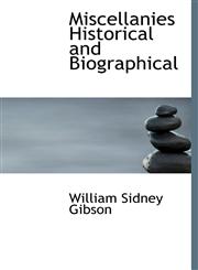Miscellanies Historical and Biographical,1116647109,9781116647105