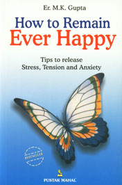 How to Remain Ever Happy Tips to Release Stress, Tension and Anxiety 14th Edition,8122300472,9788122300475