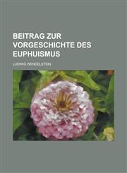 Beitrag Zur Vorgeschichte Des Euphuismus,1234340909,9781234340902