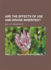 Are the Effects of Use and Disuse Inherited?,1153797798,9781153797795