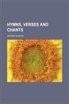 Hymns, verses and chants,1151352896,9781151352897