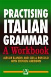 Practising Italian Grammar A Workbook,0340811447,9780340811443