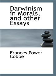 Darwinism in Morals, and other Essays,1116503174,9781116503173