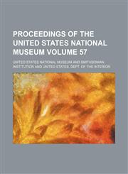 Proceedings of the United States National Museum Volume 57,115311044X,9781153110440