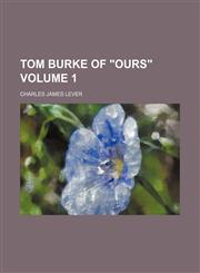 Tom Burke of Ours Volume 1,1152071424,9781152071421